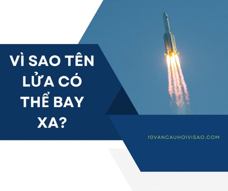 vi-sao-ten-lua-co-the-bay-xa