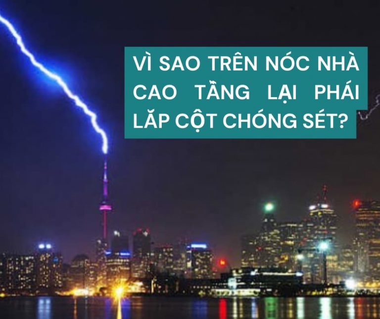 vi-sao-tren-noc-nha-cao-tang-co-chong-set